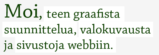 Moi, teen graafista suunnittelua, valokuvausta ja sivustoja webbiin